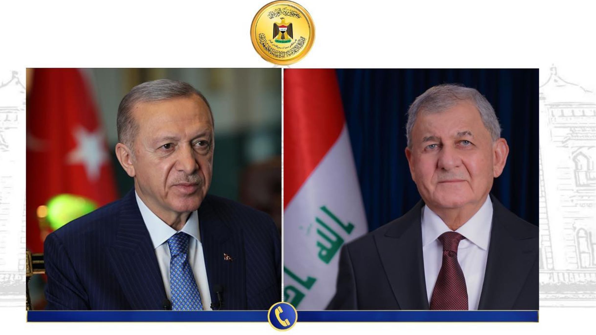  Iraqi President and Turkish President.